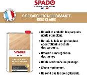 Cire nourrissantes parquets bois clairs - nourrit et protège - sèche rapidement - anti tache - non glissant - cire d'abeille - 1L SPADO